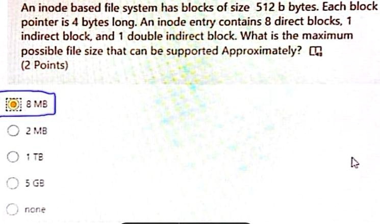 SOLVED: An inode based file system has blocks of size 512b bytes. Each ...