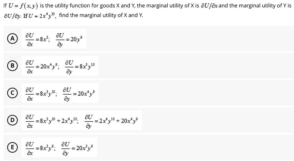 SOLVED If U = f(xy) is the utility function for goods X and Y, the