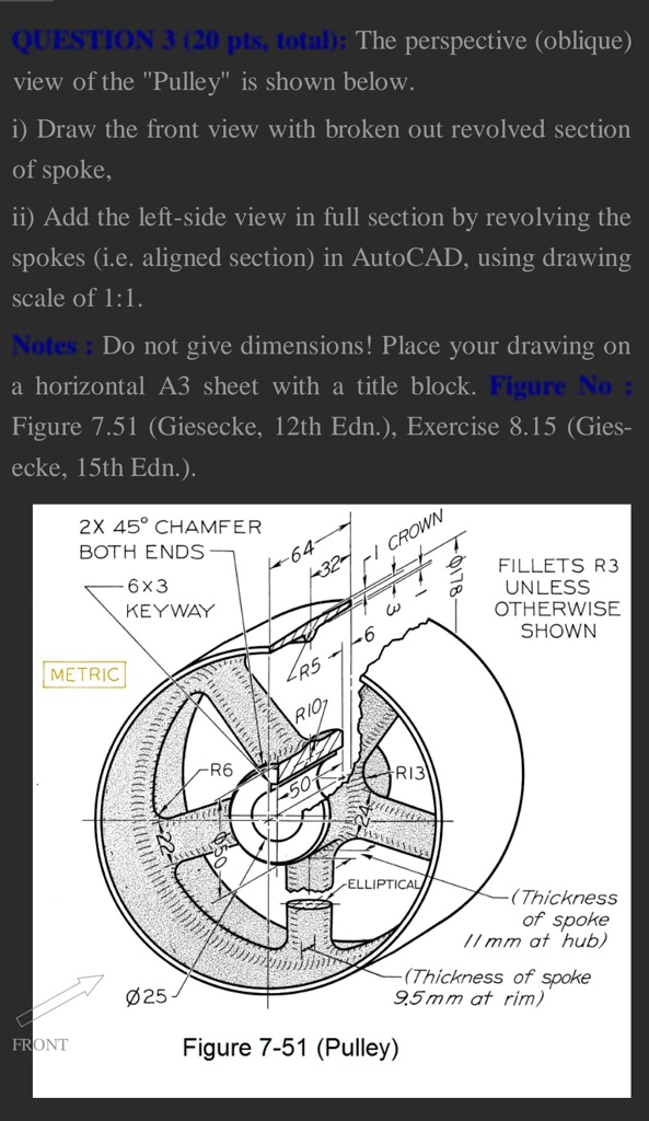 SOLVED The perspective (oblique) view of the "Pulley" is shown below