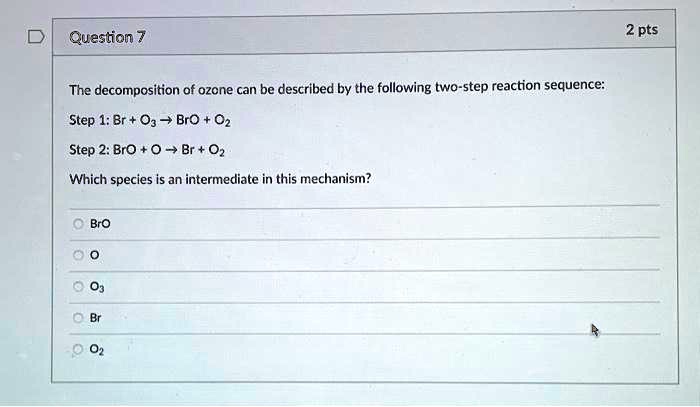 SOLVED: Question 2 pts The decomposition of ozone can be described by ...