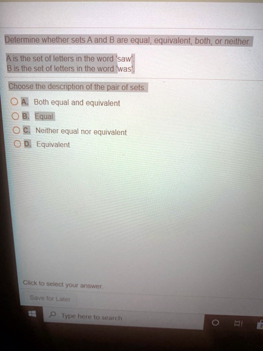 solved-determine-whether-sets-a-and-b-are-equal-equivalent-both-or