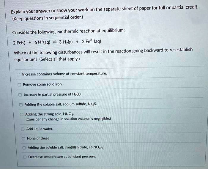 SOLVED Consider the following exothermic reaction at equilibrium 2 Fe