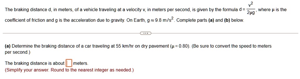 [GET ANSWER] The braking distance d, in meters, of a vehicle traveling ...