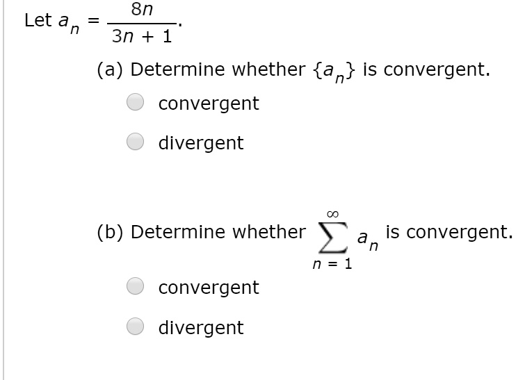 SOLVED: 8n 3n + 1 Let An (a) Determine Whether An Is Convergent ...