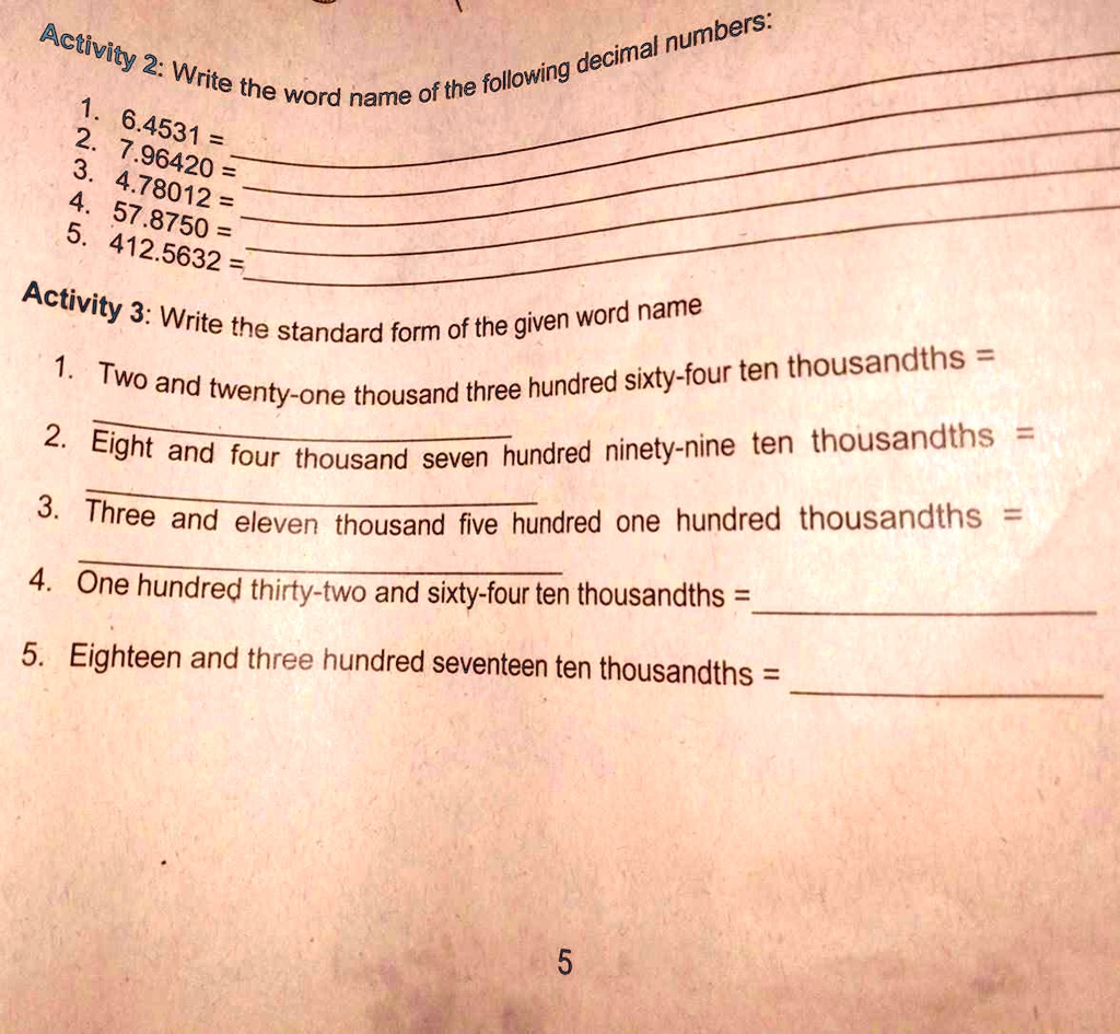 SOLVED: 'thanks kxfousvndmdk numbers: Activity - 2: decimal Write the  following word name of the 2 6.4531 7 3. 96420 4 4 78012 57 . 5. 8750 412.  5632 Activity 3: Write