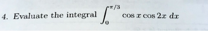 3 cos cos 2x dx 4 evaluate the integral 20277