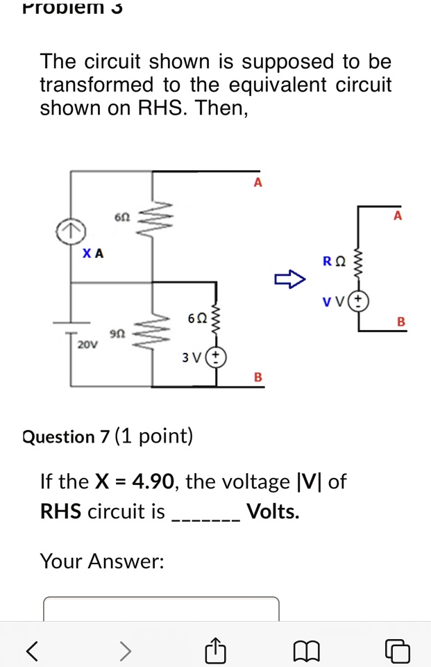 Problem 3 The circuit shown is supposed to be transformed to the ...
