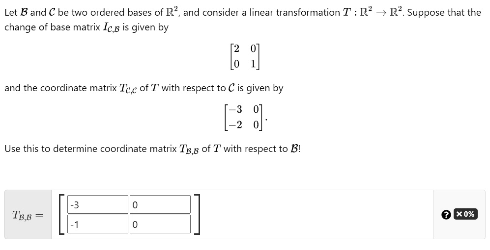 SOLVED: Let B And â‚¬ Be Two Ordered Bases Of R^2, And Consider A ...