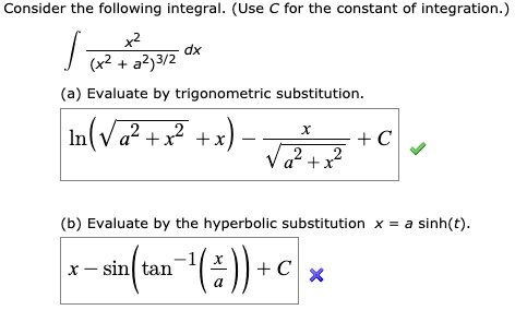 SOLVED: Consider the following integral: (Use for the constant of ...