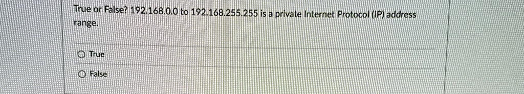 true or false 19216800 to 192168255255 is a private internet protocol ip address range true false 90302