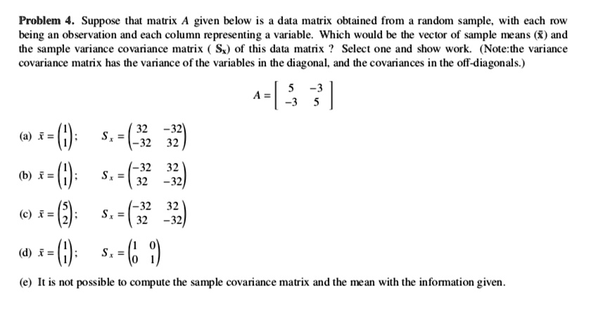 SOLVED: Problem 4. Suppose that matrix A given below is data matrix ...