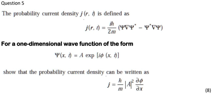 SOLVED: The probability current density j(x) is defined as j(x) = (iÄ ...