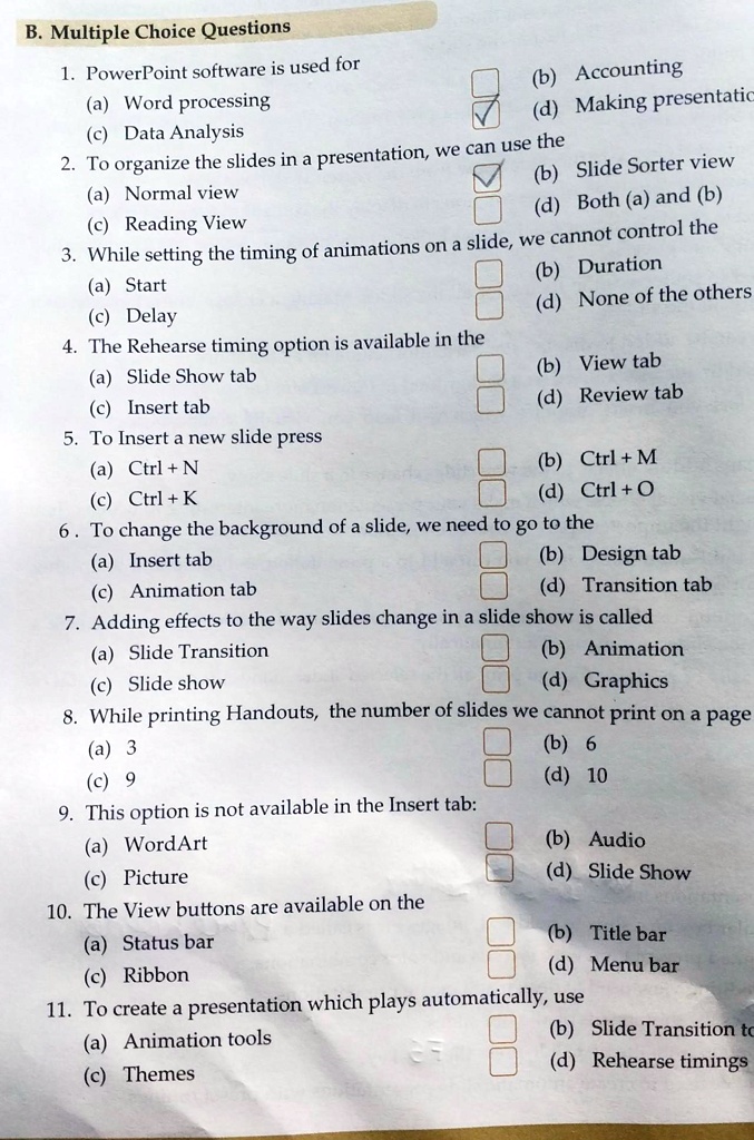 SOLVED: 'Please answer these questions of Class 9 computer. B. Multiple  Choice Questions PowerPoint software is used for (b) Accounting Word  processing Making presentatic Data Analysis we can use the To organize