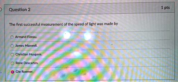 the first successful measurement of the speed of light was made by