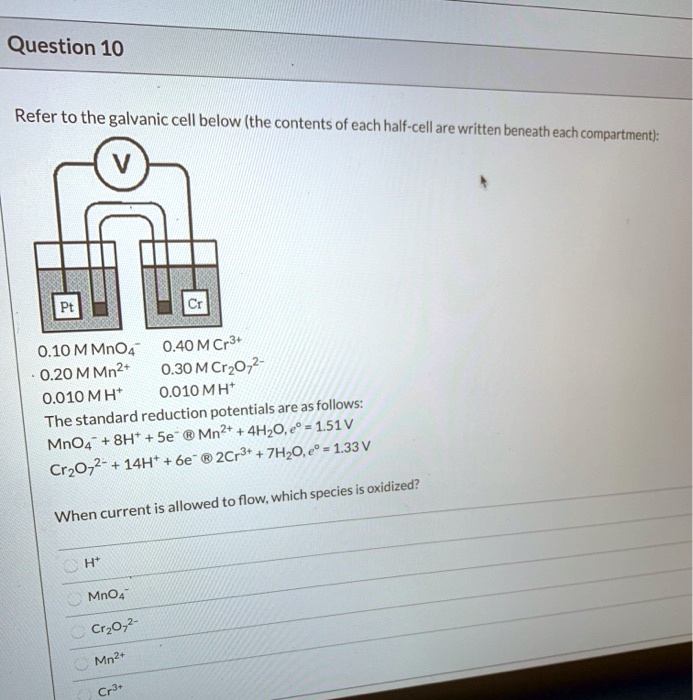 question 10 refer to the galvanic cell below the contents of each half ...