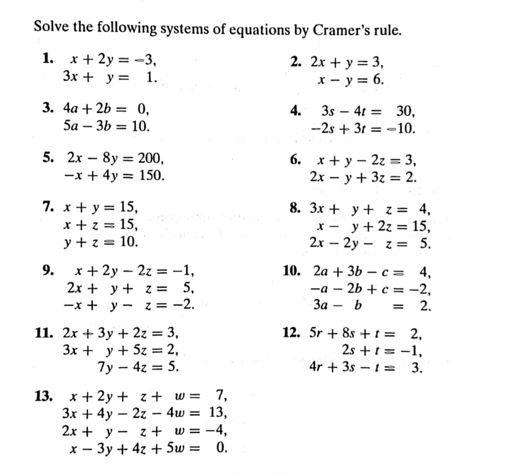 Solved Solve The Following Systems Of Equations By Cramer S Rule 1 X 2y 3 2 2x Y 3 3x Y 1 X Y 6 3 4a 2b 0 Sa