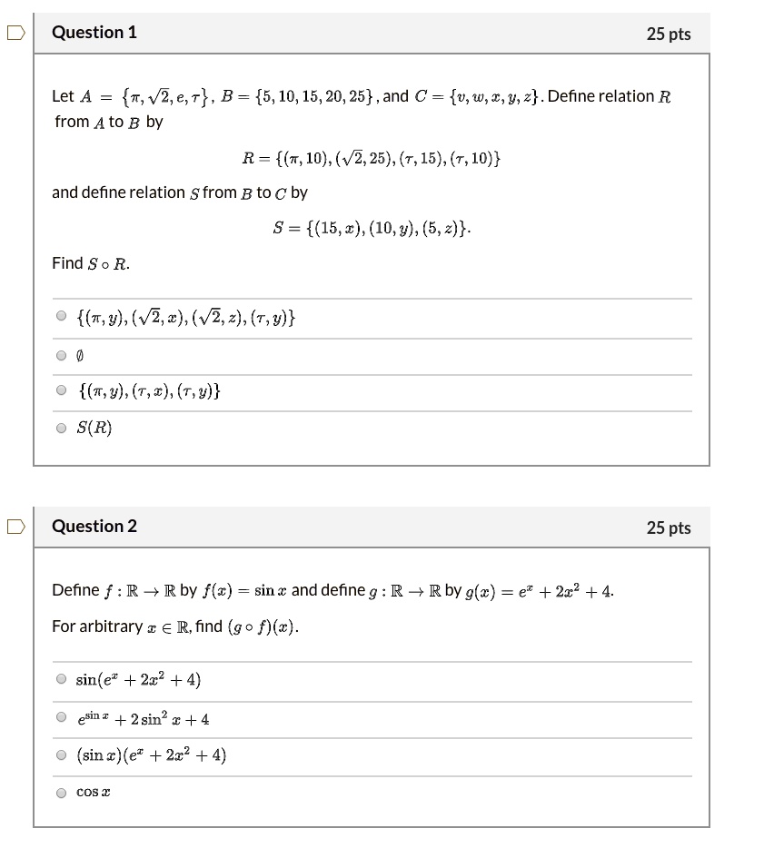 Solved Question 1 25 Pts Let A T V2 E 7 B 5 10 15 25 And C V W 1 Y 2 Define Relation R From A To B By R 7 10 Vz 25 7 15 7 10 And