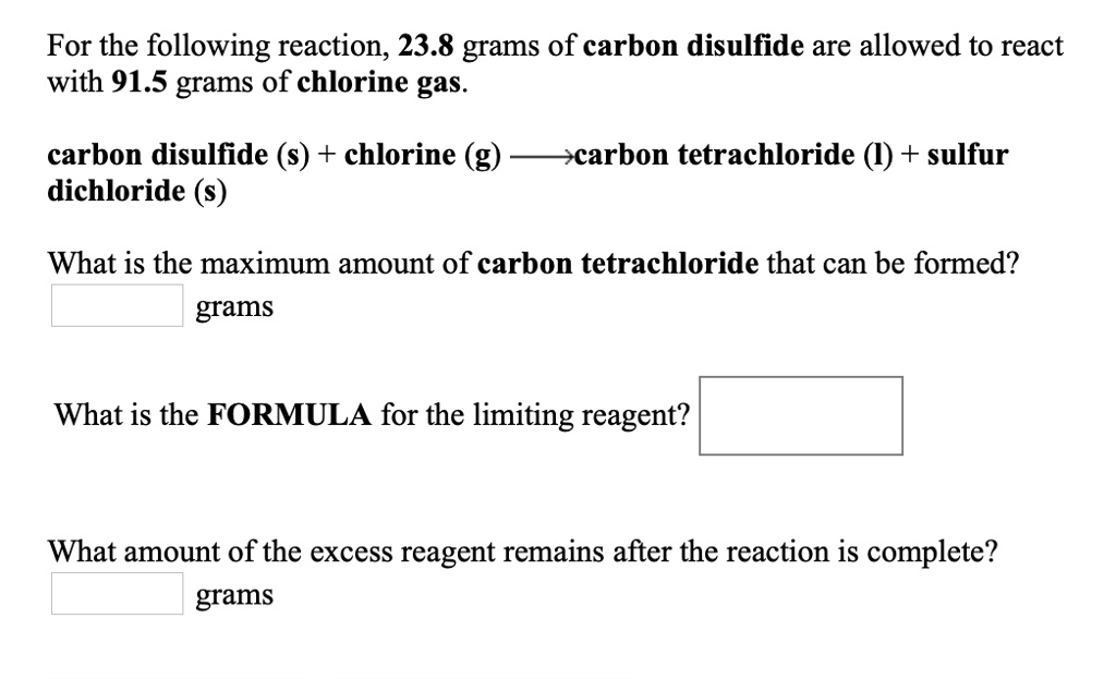SOLVEDFor the following reaction, 23.8 grams of carbon disulfide are