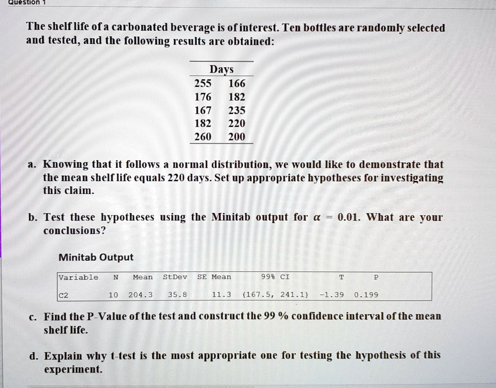 the shelf life of a carbonated beverage is of interest ten bittles are