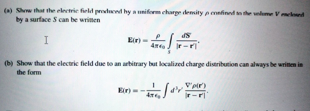 a show that the electric field produced hy a uniform charge density ...