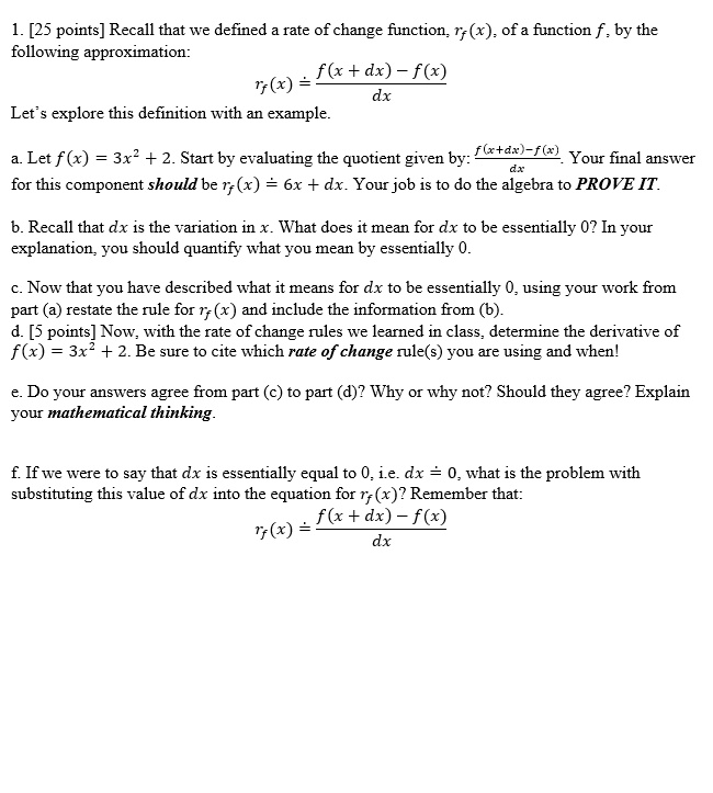 Solved 25 Points Recall That We Defined Rate Of Change Function T X Of Function By The Following Approximation F X Dx F X X Let Explore This Definition With An Example Let