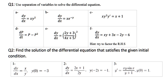 Solved Q1 Use Separation Of Variables To Solve The Differential Equation Dy Xy Dx Xyly 1 Xe Dp P P2 Dy Y 3 4x 52 Dy Xy