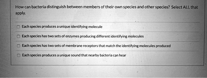 how can bacteria distinguish between members of their own species and ...