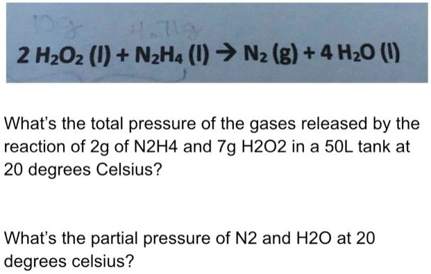 H2o2 N2 SOLVED: 2 H2O2 (I) + N2H4 (I) + N2 (g) + 4 H2O (I) What is the total ...