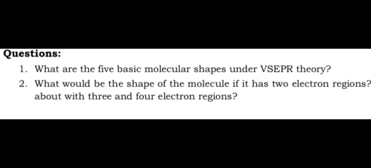 Solved Questions What Are The Five Basic Molecular Shapes Under Vsepr Theory What Would