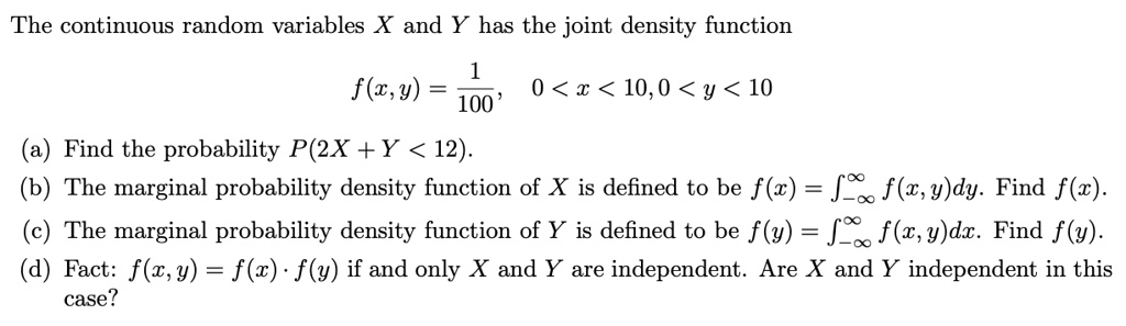 SOLVED: The continuous random variables X and Y has the joint density ...