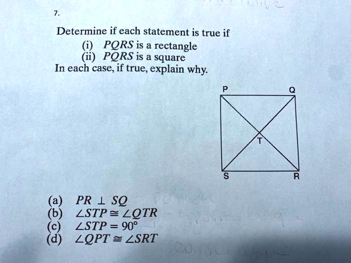 determine if each statement is true if pors is a rectangle pors is a square in each case if true explain why pr 1 sq lstp lqtr lstp 909 lqpt lsrt 96578