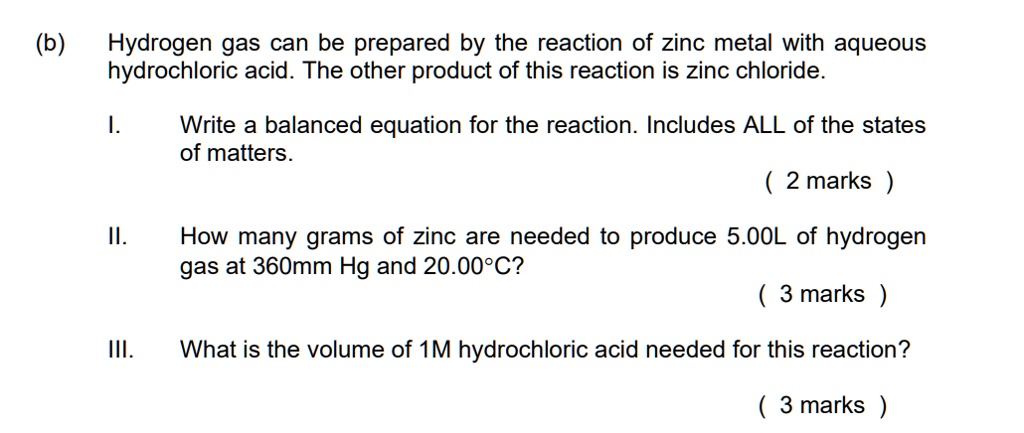 Solved B Hydrogen Gas Can Be Prepared By The Reaction Of Zinc Metal With Aqueous Hydrochloric 8255