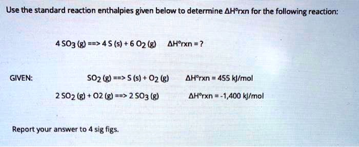 Use the standard reaction enthalpies given below to determine ?H