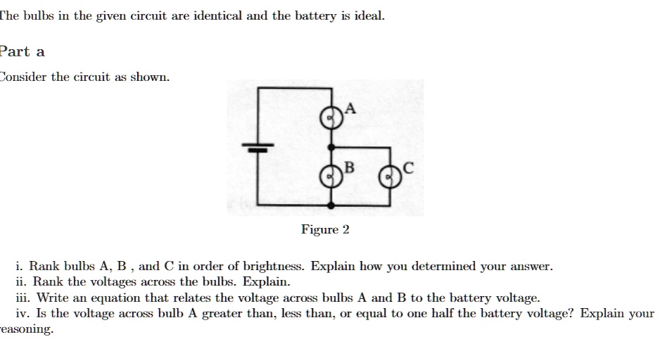 SOLVED Check bulbs in the given circuit are identical and the battery