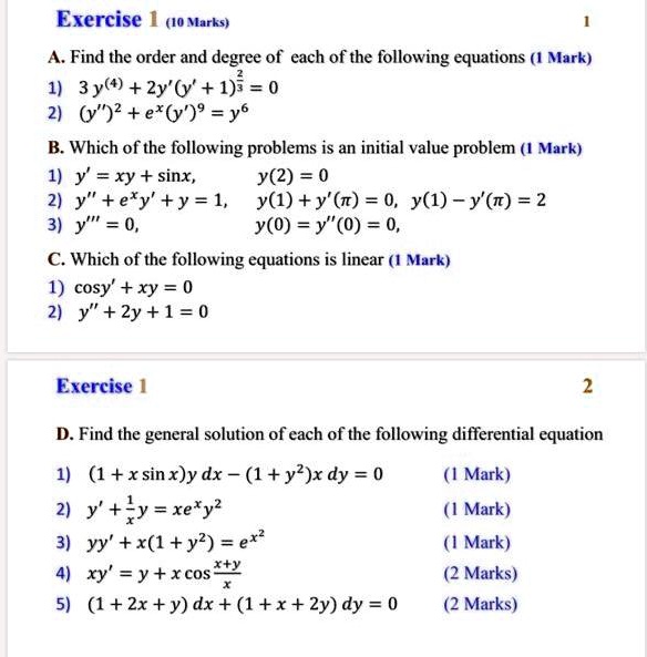 Solved Exercise 10 Marks A Find The Order And Degree Of Each Of The Following Equations Mark 1 3y 2y Y 1 0 Y 2 E Y 9 Y6 B Which Of The Following Problems Is