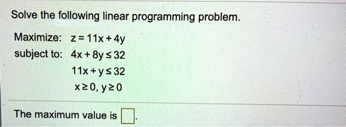 SOLVED: Solve the following linear programming problem: Maximize z ...