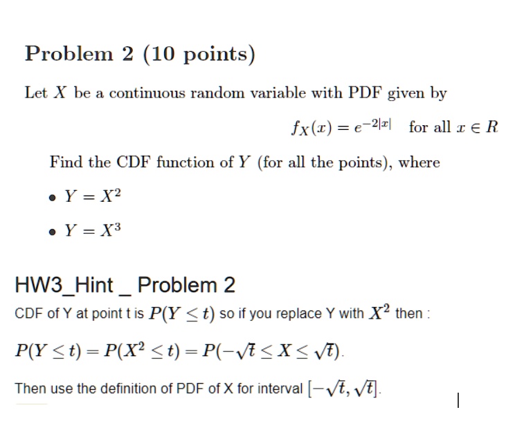 SOLVED: Problem 2 (10 points) Let X be a continuous random variable ...