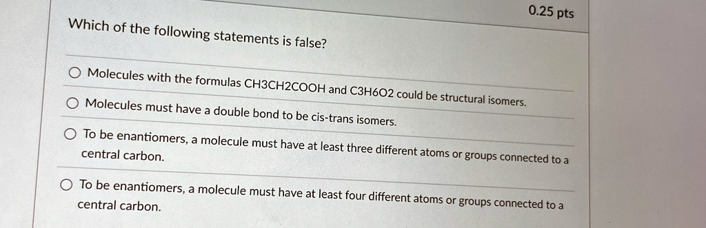 025 pts which of the following statements is false molecules with the ...
