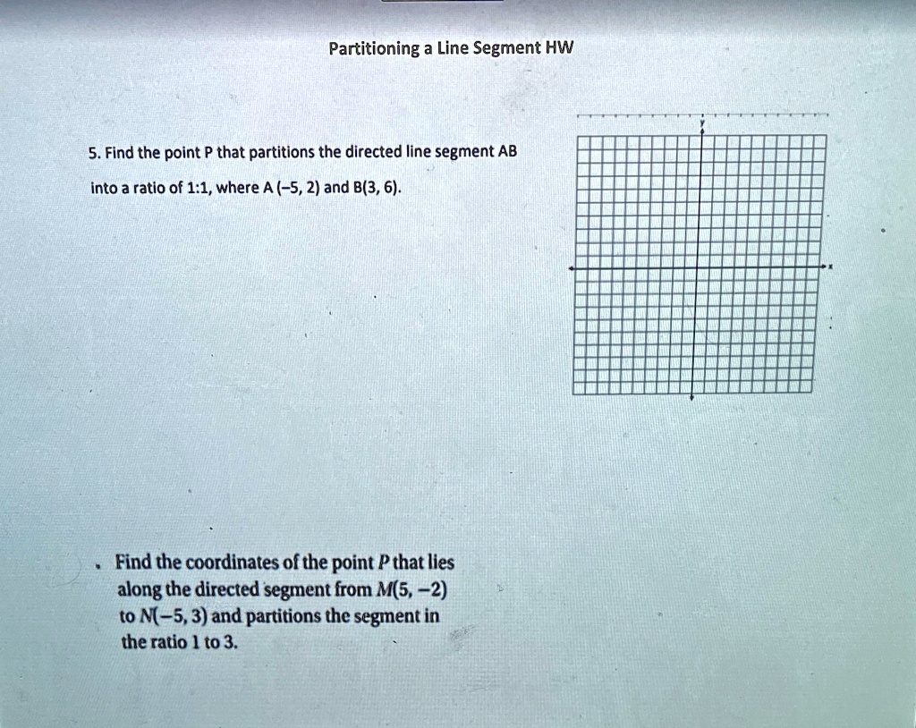 SOLVED: Partitioning a Line Segment HW 5. Find the point P that ...