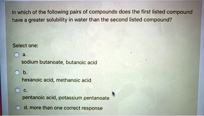 SOLVED: In which of the following pairs of compounds does the first