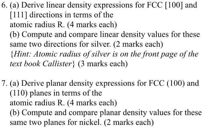 6. (a) Derive linear density expressions for FCC [100] and [111 ...