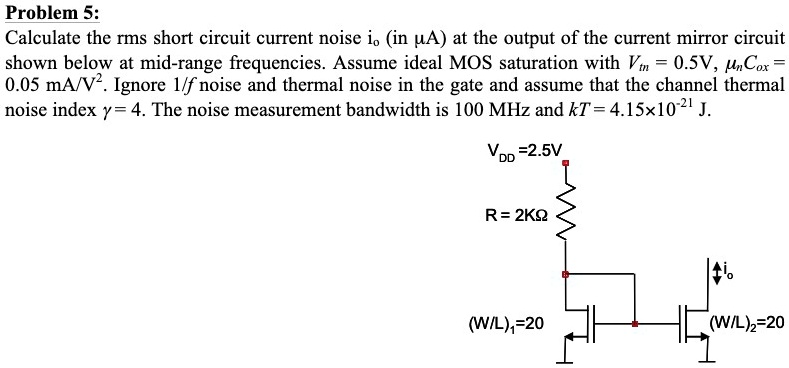 Output Rms Noise SOLVED: Problem 5: Calculate the rms short circuit current noise io (in ...