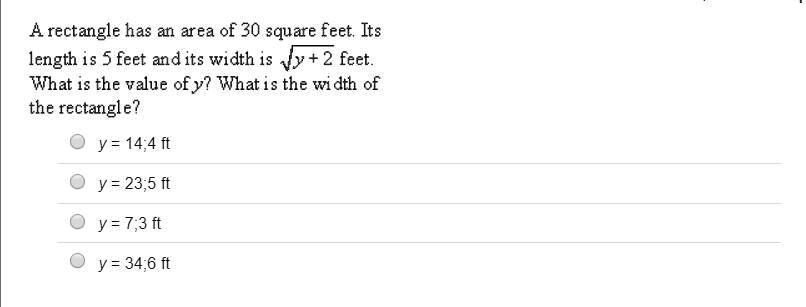 A rectangle has an area of 30 square feet. Its length is 5 feet and its ...