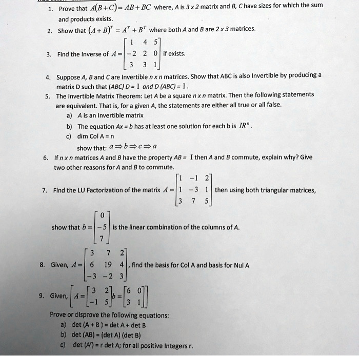 SOLVED: A(B+C) = AB + BC Where Is 3 X 2 Matrix And B Have Sizes For ...