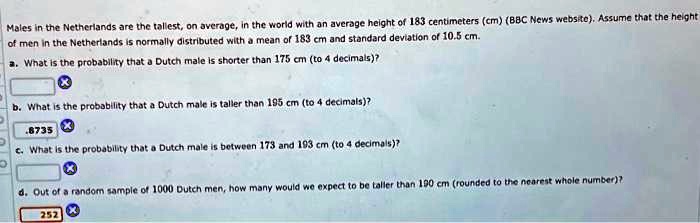 SOLVED: Texts: Males in the Netherlands are the tallest, on average, in ...