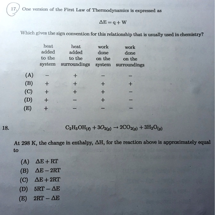 One version of the First Law of Thermodynamics is expressed as Î”E = q