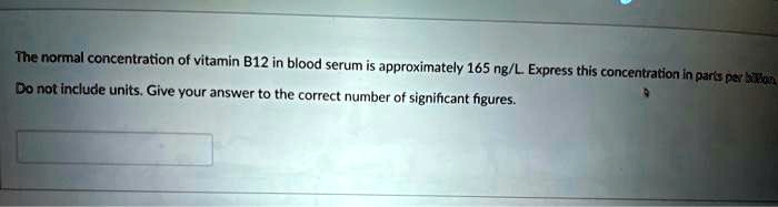 solved-the-normal-concentration-of-vitamin-b12-in-blood-serum-is