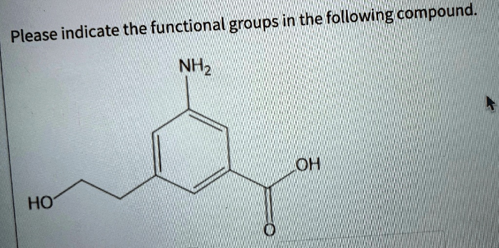 [GET ANSWER] Please indicate the functional groups in the following ...