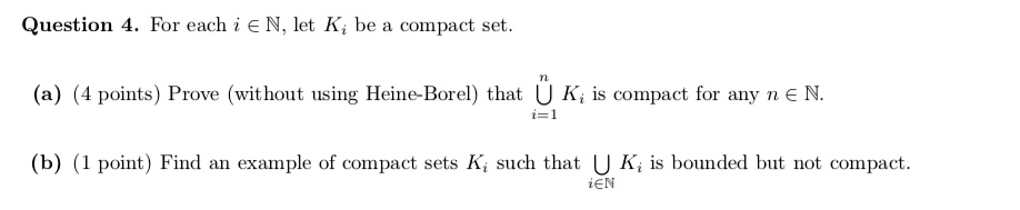 SOLVED:Question 4_ For each eN_ let Ki be compact set points Prove ...
