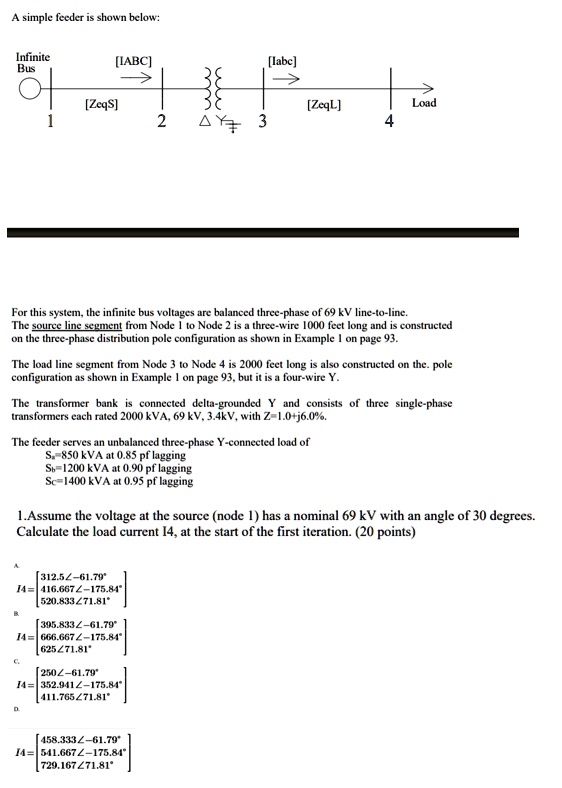 SOLVED: A simple feeder is shown below: Infinite Bus [IABC] [labc ...